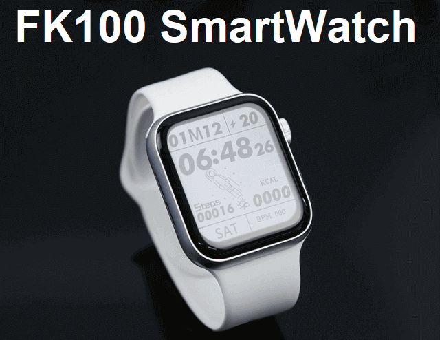 Fk100 Smartwatch 21 Specs Price Full Details Chinese Smartwatches