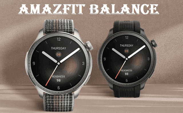 Amazfit Balance 2023 SmartWatch: Specs, Price + Full Details - Chinese ...